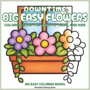 Cover of Downtime Big Easy Flowers