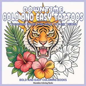 Cover of Downtime Bold and Easy Tattoos
