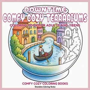 Cover of Downtime Comfy Cozy Terrariums