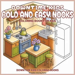 Cover of Downtime Kids Bold and Easy Nooks