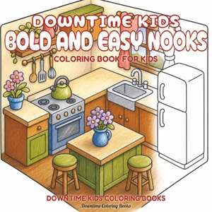 Cover of Downtime Kids Bold and Easy Nooks